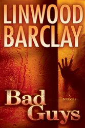 Book cover: Bad Guys (Book 2 of Zack Walker) by Linwood Barclay (preview)
