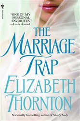 Book cover: The Marriage Trap (Book 1 of The Trap Trilogy) by Elizabeth Thornton (preview)