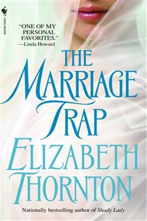 Book cover: The Marriage Trap (Book 1 of The Trap Trilogy) by Elizabeth Thornton (preview)
