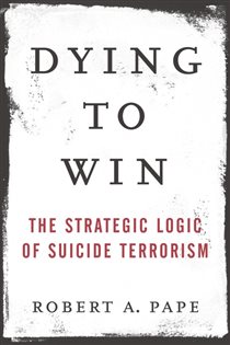 Book cover: Dying to Win, by Robert Pape (preview)