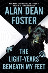 Book cover: The Light-years Beneath My Feet (Book 2 of The Taken Trilogy) by Alan Dean Foster (preview)