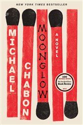 Book cover: Moonglow, by Michael Chabon (preview)