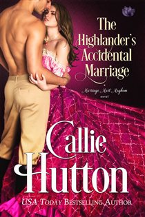 Book cover: The Highlander's Accidental Marriage (Book 6 of Marriage Mart Mayhem) by Callie Hutton (preview)