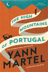 Book cover: The High Mountains of Portugal, by Yann Martel (preview)