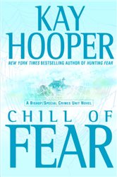 Book cover: Chill of Fear (Book 8 of Bishop/Special Crimes Unit) by Kay Hooper (preview)