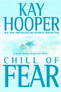 Book cover: Chill of Fear (Book 8 of Bishop/Special Crimes Unit) by Kay Hooper (preview)