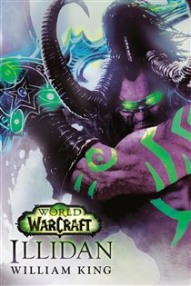 Book cover: World of Warcraft: Illidan (Book 1 of World of Warcraft) by William King (preview)