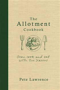 Book cover: The Allotment Cookbook, by Pete Lawrence (preview)