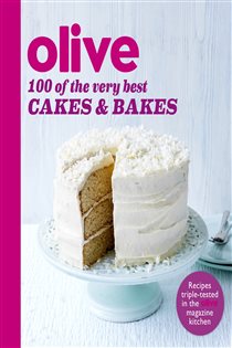 Book cover: Olive: 100 of the Very Best Cakes and Bakes, by Olive Magazine (preview)