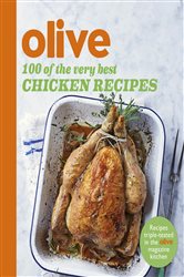 Book cover: Olive: 100 of the Very Best Chicken Recipes, by Olive Magazine (preview)