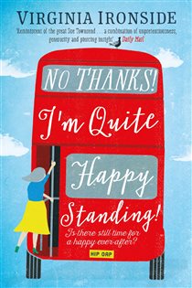 Book cover: No, Thanks! I'm Quite Happy Standing!, by Virginia Ironside (preview)