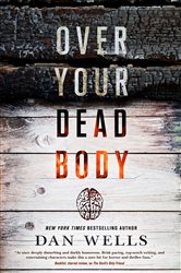 Book cover: Over Your Dead Body (Book 5 of John Cleaver) by Dan Wells (preview)