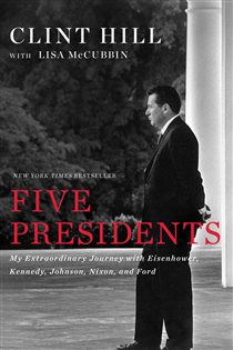 Book cover: Five Presidents, by Clint Hill (preview)