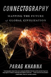 Book cover: Connectography, by Parag Khanna (preview)