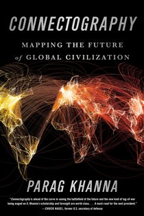 Book cover: Connectography, by Parag Khanna (preview)