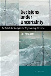 Book cover: Decisions under Uncertainty, by Ian Jordaan (preview)