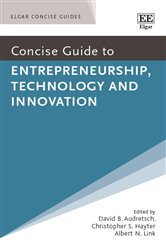 Concise Guide to Entrepreneurship, Technology and Innovation