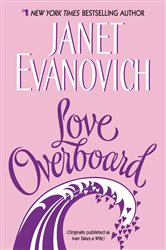 Book cover: Love Overboard, by Janet Evanovich (preview)