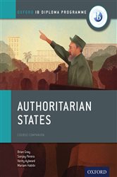 Oxford IB Diploma Programme: Authoritarian States Course Companion