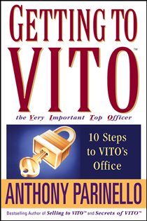 Book cover: Getting to VITO (The Very Important Top Officer), by Anthony Parinello (preview)