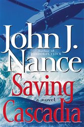 Book cover: Saving Cascadia, by John J. Nance (preview)