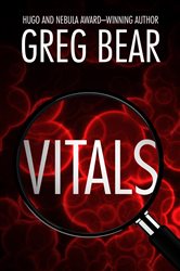 Book cover: Vitals, by Greg Bear (preview)