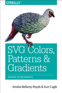 Book cover: SVG Colors, Patterns & Gradients, by Amelia Bellamy-Royds (preview)