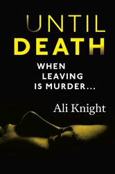 Until Death: a thrilling psychological drama with a jaw-dropping twist: A gripping thriller about the dark secrets hiding in a marriage
