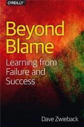 Beyond Blame: Learning From Failure and Success