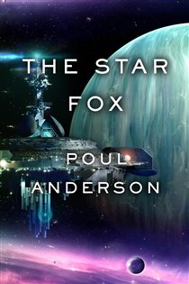 Book cover: The Star Fox, by Poul Anderson (preview)