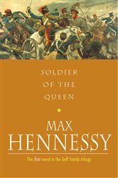 Book cover: Soldiers Of The Queen (Book 1 of Goff Family) by Max Hennessy (preview)