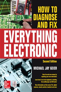 Book cover: How to Diagnose and Fix Everything Electronic, Second Edition, by Michael Jay Geier (preview)