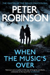 Book cover: When the Music's Over (Book 23 of DCI Banks) by Peter Robinson (preview)