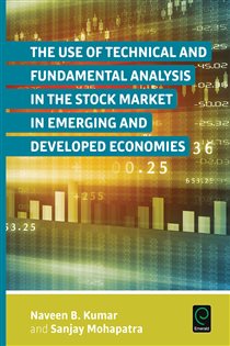Book cover: The Use of Technical and Fundamental Analysis in the Stock Market in Emerging and Developed Economies, by Naveen B. Kumar (preview)