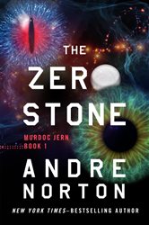 Book cover: The Zero Stone (Book 1 of Murdoc Jern) by Andre Norton (preview)