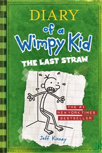 Book cover: The Last Straw (Diary of a Wimpy Kid #3) (Book 3 of Diary of a Wimpy Kid) by Jeff Kinney (preview)