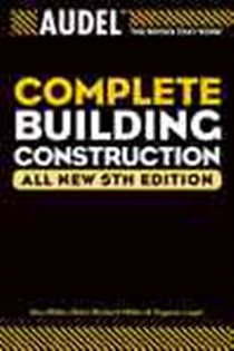Book cover: Audel Complete Building Construction, by Mark Richard Miller (preview)