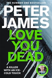 Book cover: Love You Dead (Book 12 of Roy Grace) by Peter James (preview)