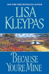 Book cover: Because You're Mine, by Lisa Kleypas (preview)