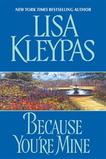 Book cover: Because You're Mine, by Lisa Kleypas (preview)