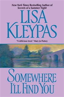 Book cover: Somewhere I'll Find You, by Lisa Kleypas (preview)