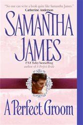 Book cover: A Perfect Groom, by Samantha James (preview)