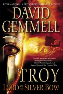 Book cover: Troy: Lord of the Silver Bow (Book 1 of The Troy Trilogy) by David Gemmell (preview)