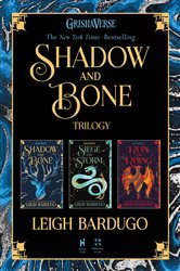 The Shadow and Bone Trilogy: Shadow and Bone, Siege and Storm, Ruin and Rising