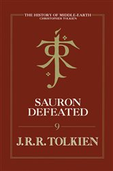Book cover: Sauron Defeated (Book 9 of The History of Middle-earth) by Christopher Tolkien (preview)