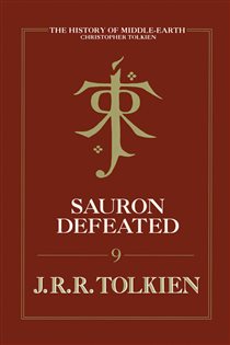 Book cover: Sauron Defeated (Book 9 of The History of Middle-earth) by Christopher Tolkien (preview)