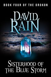 Book cover: Sisterhood of the Blue Storm, by David Rain (preview)