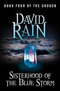 Book cover: Sisterhood of the Blue Storm, by David Rain (preview)