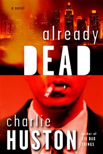 Book cover: Already Dead (Book 1 of Joe Pitt Casebooks) by Charlie Huston (preview)