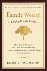 Book cover: Family Wealth, by James E. Hughes (preview)